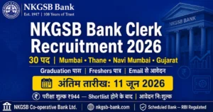 NKGSB Bank Clerk Recruitment 2026 30 posts Mumbai Gujarat apply before 11 June graduation freshers eligible