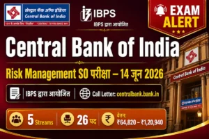 Central Bank of India Risk Management SO Exam Date 2026 14 June call letter download IBPS exam