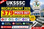 UKSSSC Assistant Accountant Recruitment 2026: 379 Posts Apply Online Now
