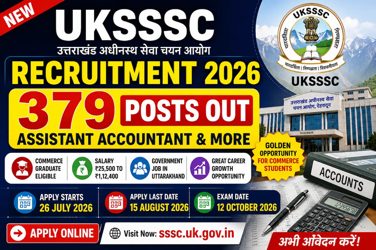 UKSSSC Assistant Accountant Recruitment 2026 379 Vacancy Online Form Date Eligibility Exam Details