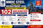 NMDC Steel Recruitment 2026 🔥 102 Executive Trainee Jobs | Salary ₹60,000+ Apply Now