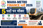 maha metro finance manager recruitment-2026 : अनुभवी Professionals के लिए 5 पदों पर मौका
