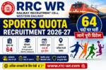 RRC WR Sports Quota Recruitment 2026-27: 64 पदों पर भर्ती, जानें पूरी डिटेल