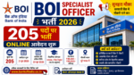 BOI Specialist Officer भर्ती 2026: 205 पदों पर Online आवेदन शुरू