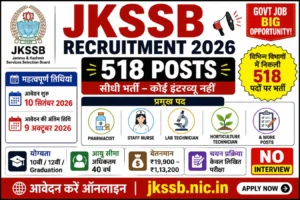 JKSSB Recruitment 2026: 518 पदों पर भर्ती – आवेदन 10 सितंबर से शुरू