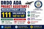 DRDO ADA प्रोजेक्ट असिस्टेंट-I भर्ती 2026: 111 पद, GATE वालों को सीधा इंटरव्यू