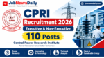 CPRI Recruitment 2026: Executive-Non-Executive के 110 पद