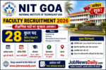 NIT Goa Faculty Recruitment 2026: 28 पदों पर आवेदन शुरू, जानें पूरी जानकारी
