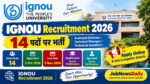 IGNOU Recruitment 2026: Technical Assistant, Manager के 14 पद