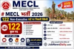 MECL Non-Executive recruitment 2026 : 122 Non-Executive पदों (Accountant, Technician, Assistant आदि) पर निकली वैकेंसी
