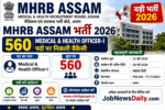 MHRB Assam भर्ती 2026: Medical & Health Officer-I के 560 पदों पर निकली वैकेंसी