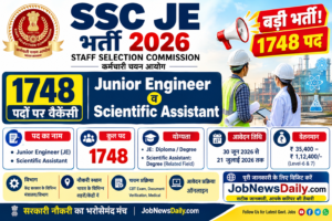 SSC JE Recruitment 2026 for 1748 Junior Engineer and Scientific Assistant posts