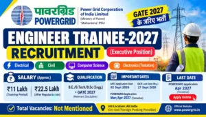 PowerGrid भर्ती 2027 Engineer Trainee