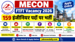 MECON FTFT Vacancy 2026: 159 इंजीनियर पदों पर भर्ती, Apply Online
