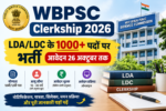 WBPSC Clerkship 2026: LDA/LDC के 1000+ पदों पर भर्ती, आवेदन 26 अक्टूबर तक