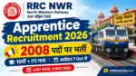 RRC NWR Apprentice Recruitment 2026: 2008 पदों पर भर्ती